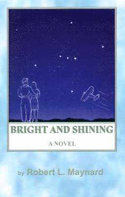 Robert L. Maynard - Bright and Shining, Häftad