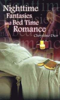 bokomslag Nighttime Fantasies and Bed Time Romance