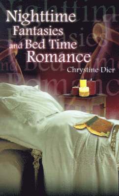Nighttime Fantasies and Bed Time Romance 1
