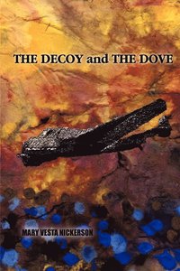 bokomslag The Decoy and the Dove