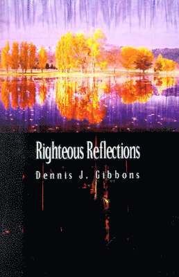 Righteous Reflections 1