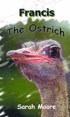 Francis the Ostrich 1