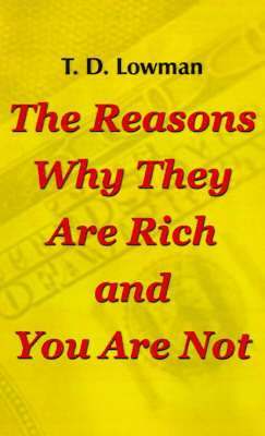 bokomslag The Reasons Why They are Rich and You are Not