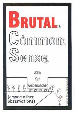 Brutal Common Sense 1