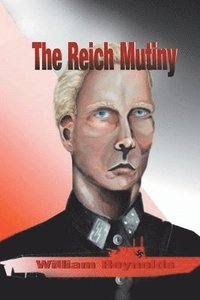 bokomslag The Reich Mutiny