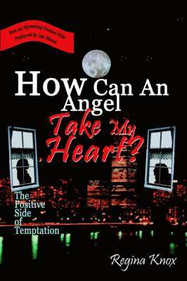 How Can an Angel Take My Heart? 1