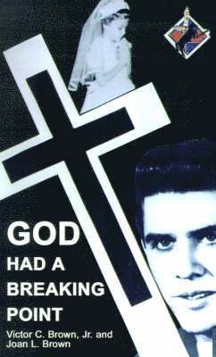 Jr. Brown, Joan L. Brown - God Had a Breaking Point, Häftad