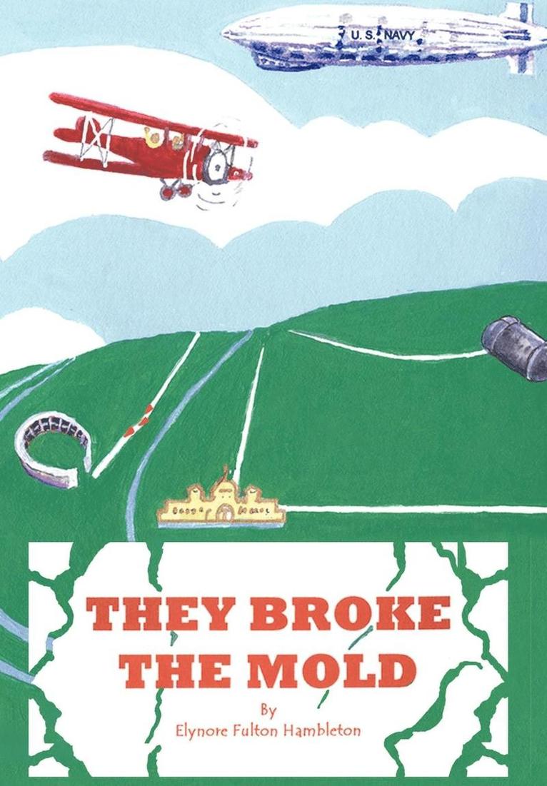 Elynore Fulton Hambleton - They Broke the Mold, Inbunden