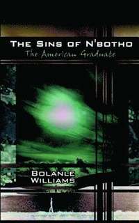 bokomslag The Sins of N'Botho: the American Graduate