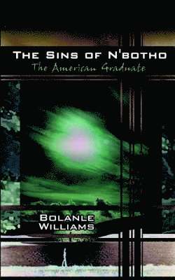 The Sins of N'Botho: the American Graduate 1