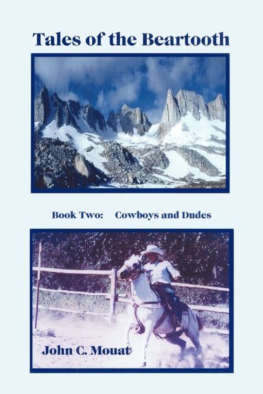 bokomslag Tales of the Beartooth: Book Two: Cowboys and Dudes