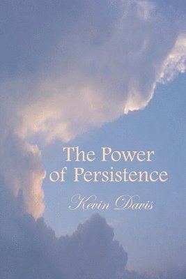 Kevin Davis - Power of Persistence, Häftad