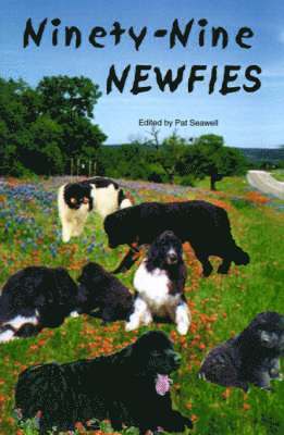 Pat Seawell - Ninety-nine Newfies, Inbunden