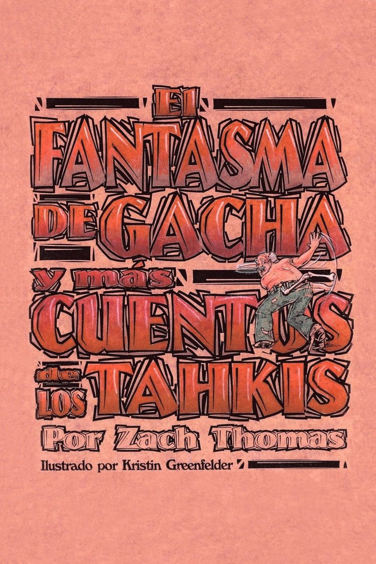 El Fantasma De Gacha Y Mas Cuentos De Los Tahkis 1