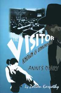 bokomslag Visitor (known and Unknown) Anni's Diary