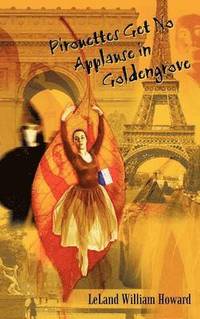 bokomslag Pirouettes Get No Applause in Goldengrove