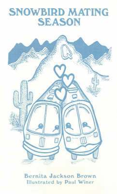 Bernita Jackson Brown - Snowbird Mating Season, Häftad