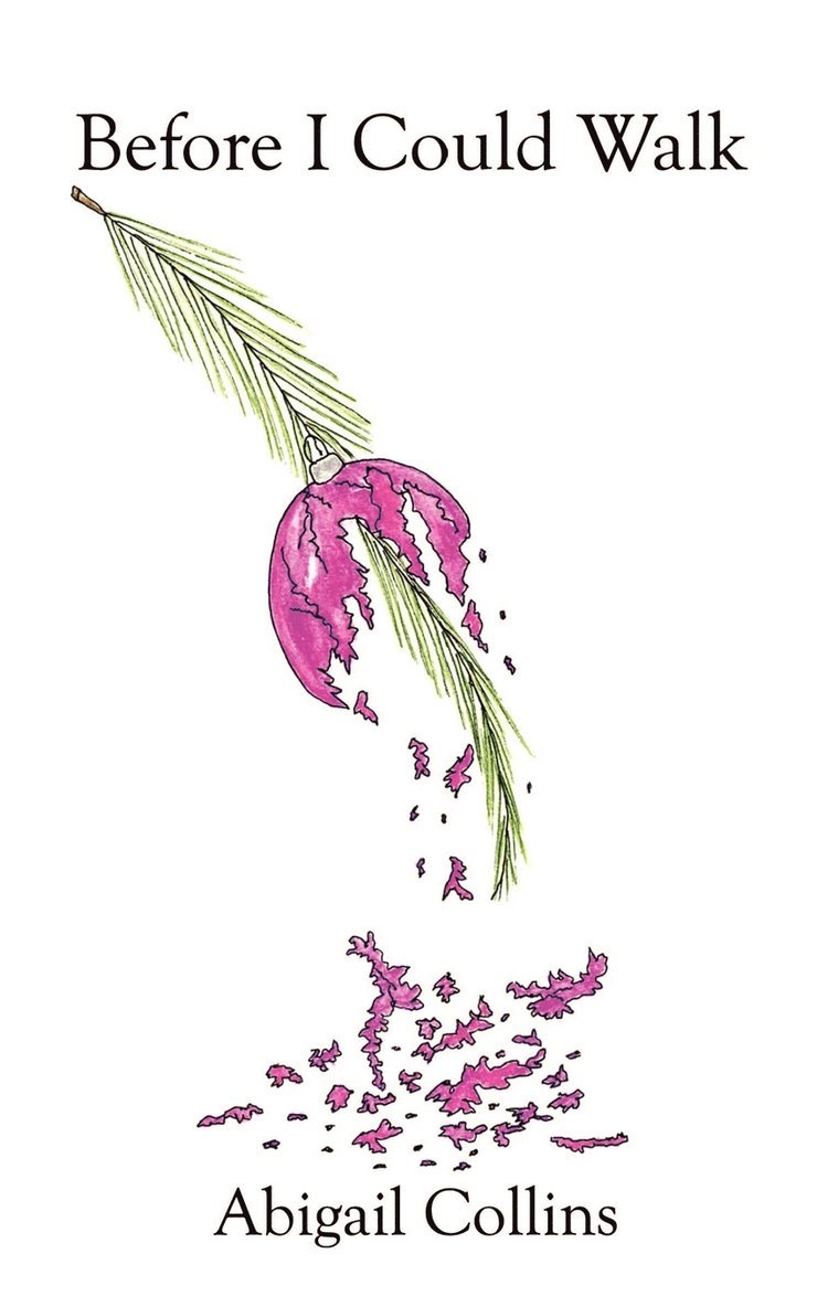 Abigail Collins - Before I Could Walk, Häftad