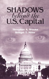 bokomslag Shadows Behind the U.S. Capitol
