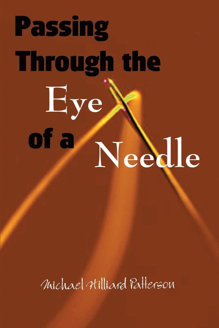 Passing Through the Eye of a Needle 1