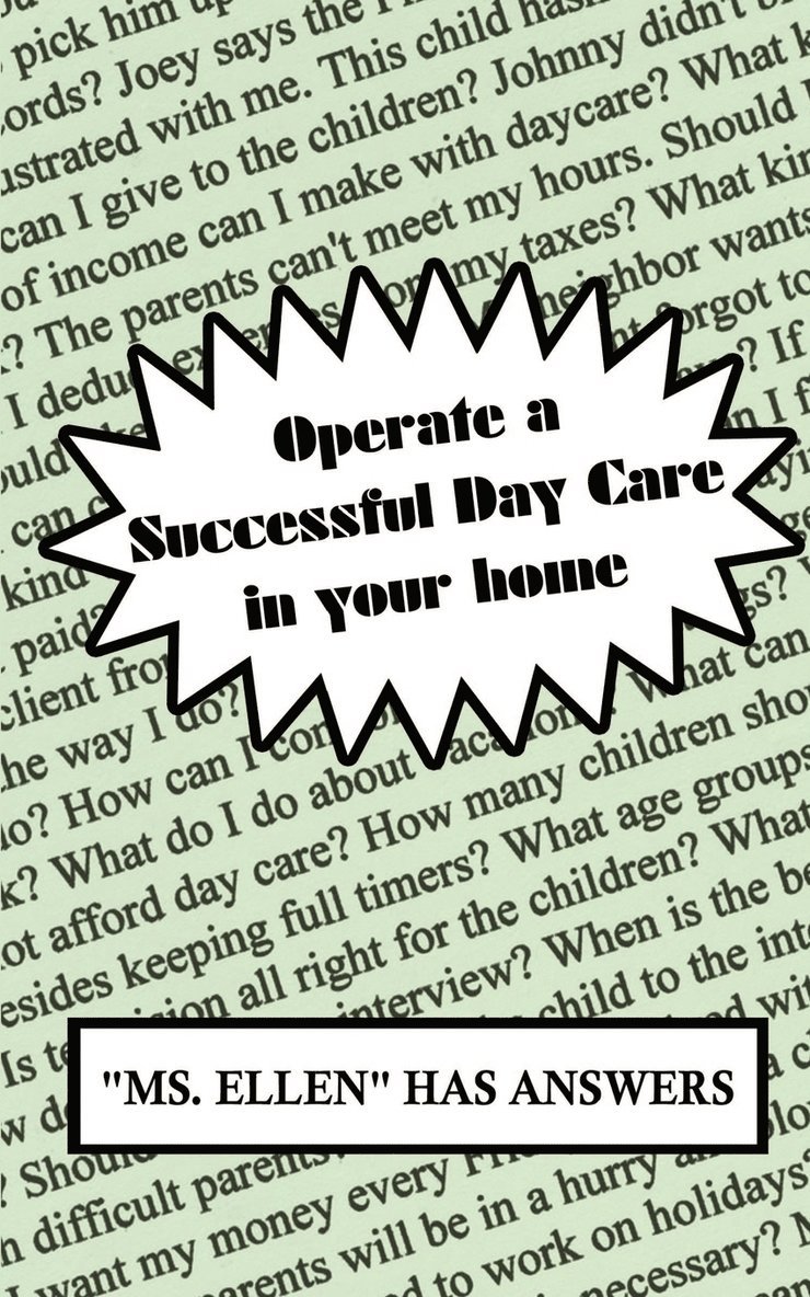 "Ms. Ellen", Ellen Ellen, MS Ellen, Ms. Ellen, Ellen MS Ellen, Ellen - Operate a Successful Day Care in Your Home, Häftad