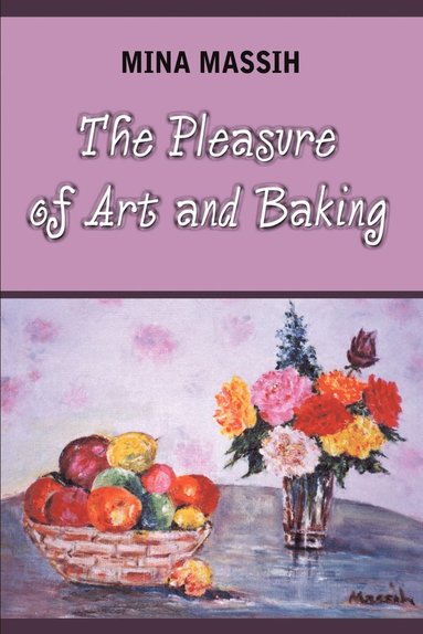 bokomslag The Pleasure of Art and Baking