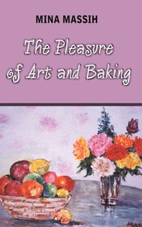 bokomslag The Pleasure of Art and Baking