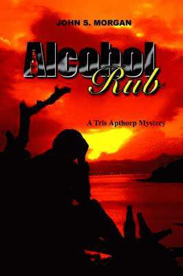 John S. Morgan, John  S. Morgan - Alcohol Rub, Häftad