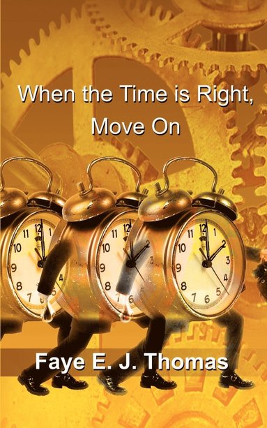 bokomslag When the Time is Right, Move on