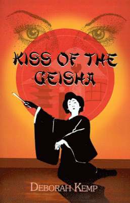 Deborah Kemp - Kiss of the Geisha, Häftad