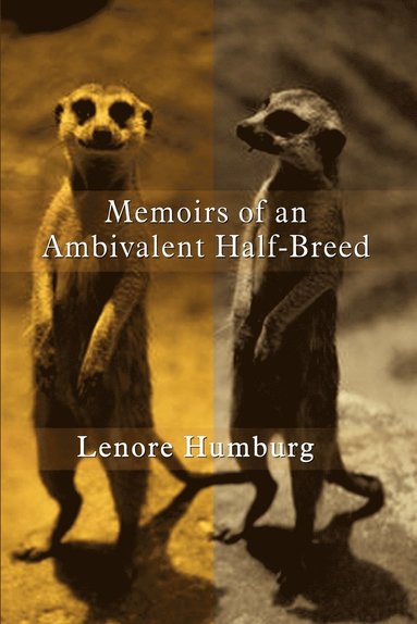 bokomslag Memoirs of an Ambivalent Half-breed