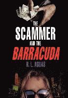 Robert L. Aguas, Robert L Aguas - Scammer and the Barracuda, Inbunden