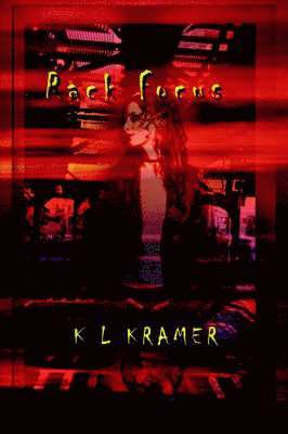 K. L. Kramer - Rack Focus, Häftad