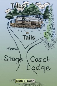 bokomslag Tales and Tails from Stage Coach Lodge