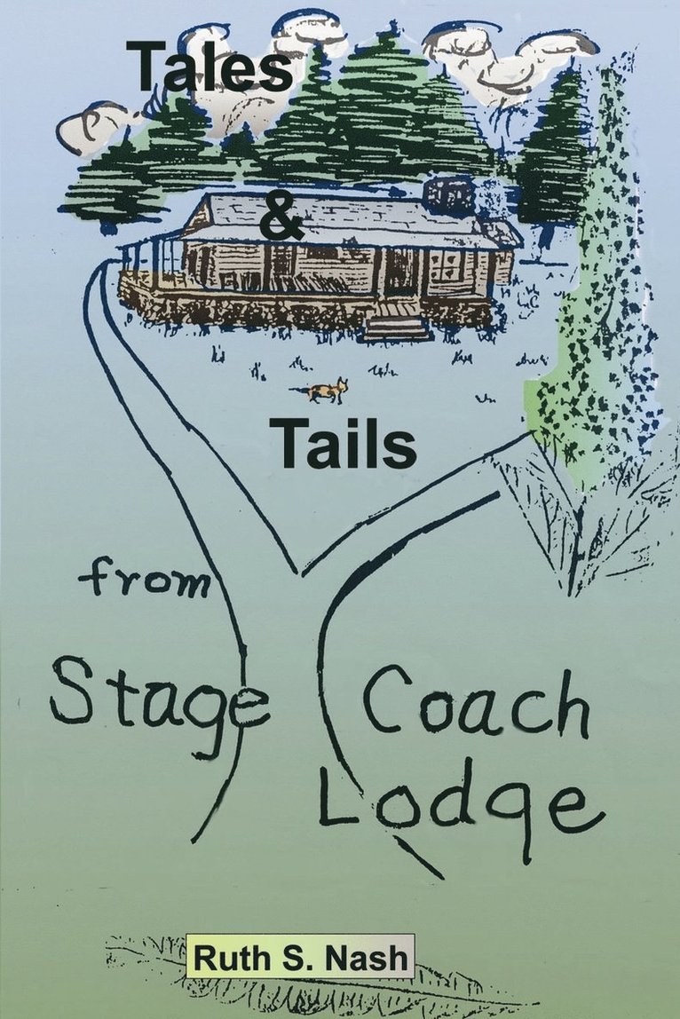 Tales and Tails from Stage Coach Lodge 1