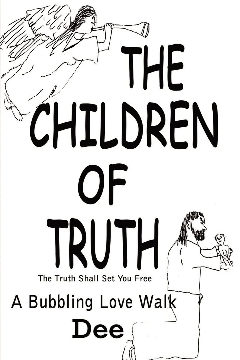 Dee - Children of Truth-the Truth Shall Set You Free, Häftad