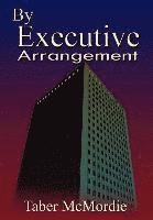 bokomslag By Executive Arrangement