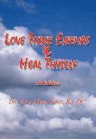 bokomslag Love Thine Enemas & Heal Thyself