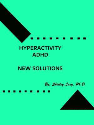 Hyperactivity / ADHD..New Solutions 1