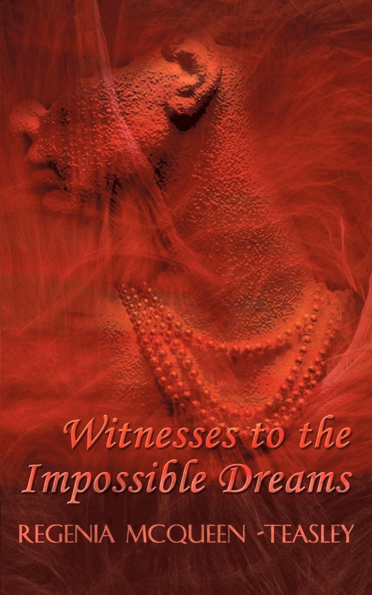 Witnesses to the Impossible Dreams 1