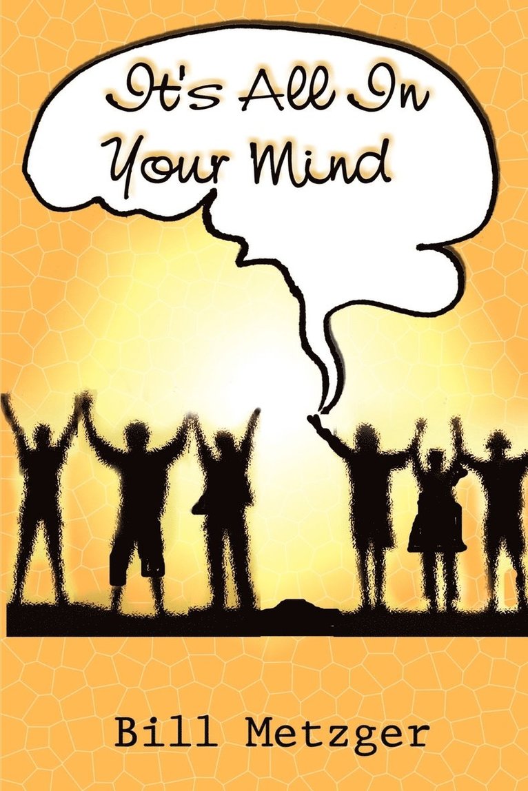 Bill Metzger - It's All in Your Mind, Häftad