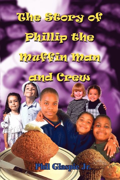 bokomslag Story of Phillip the Muffin Man and Crew
