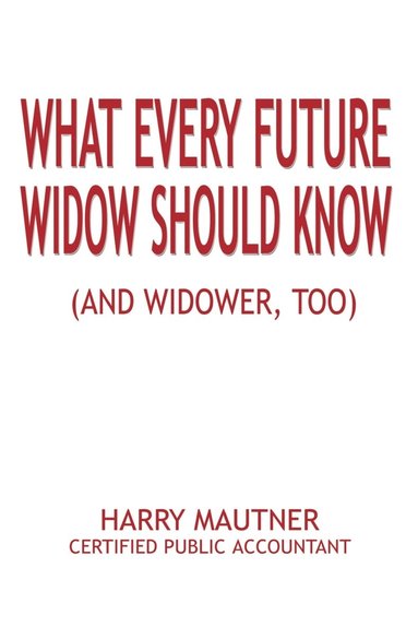 bokomslag What Every Future Widow Should Know