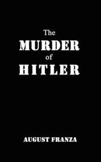bokomslag The Murder of Hitler