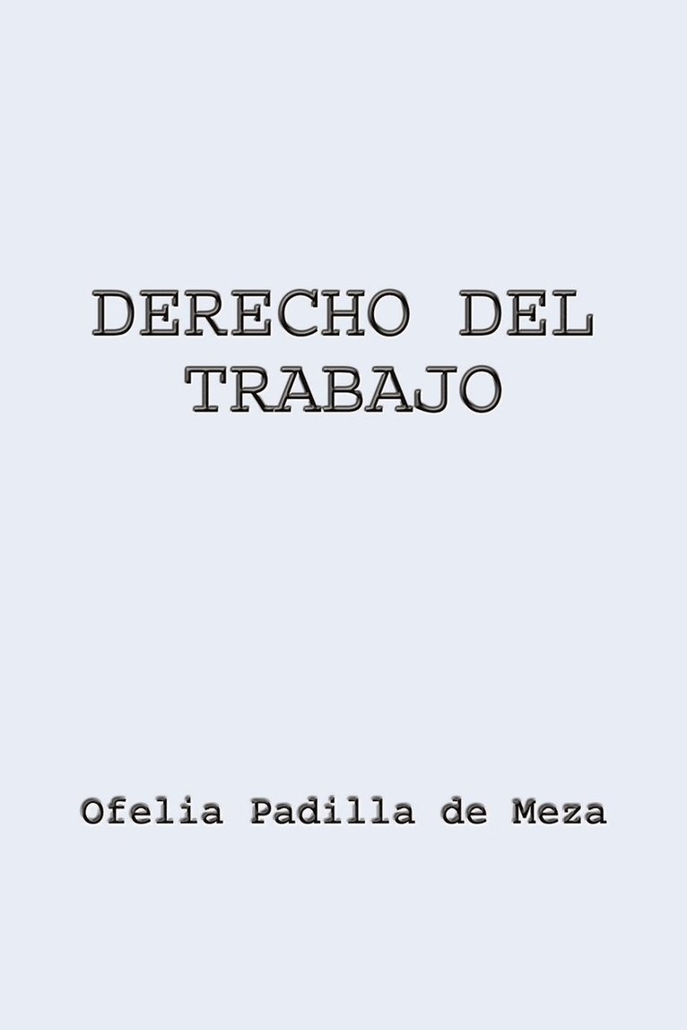 Ofelia Padilla de Meza - Derecho Del Trabajo, Häftad
