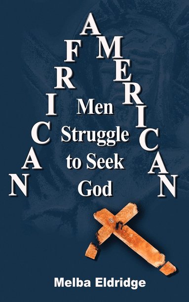 bokomslag African American Men Struggle to Seek God