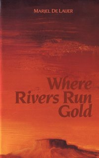 bokomslag Where Rivers Run Gold
