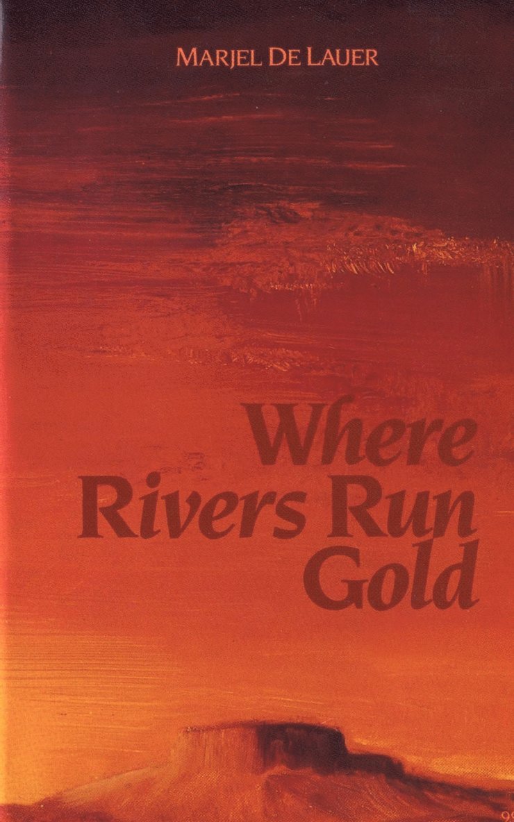 Where Rivers Run Gold 1