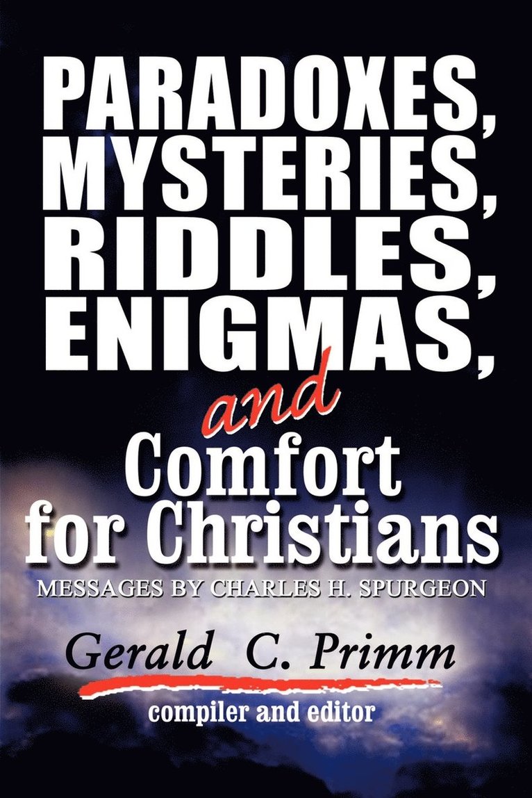 Paradoxes, Mysteries, Riddles, Enigmas, and Comfort for Christians 1