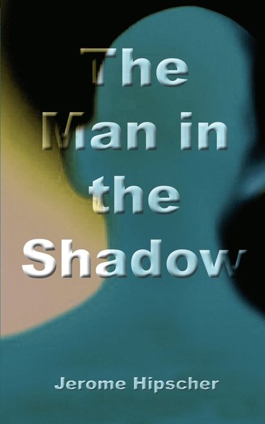 bokomslag Man in the Shadow